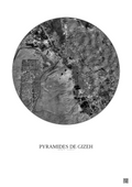Affiche Pyramides De Gizeh – Poster vue satellite 5km N&B | Gravura – Fond clair